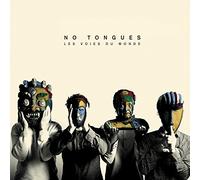 NO TONGUES - LES VOIES DU MONDE