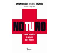 No tu no. Che fine fa un Paese se la salute non è per tutti [Paperback] [May 30,