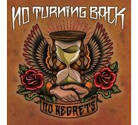 No Turning Back - No Regrets