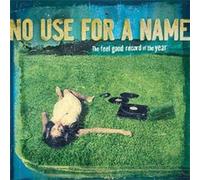No Use For A Name - Feel Good Record Of The Year