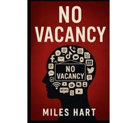 No Vacancy: The Silent Cost of Social Media, Fake News, and Endless Information
