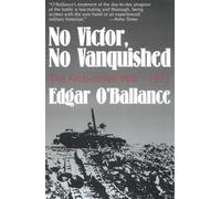 No Victor, No Vanquished: The Arab-Israeli War, 1973: War in the Desert: 1973