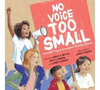 No Voice Too Small: Fourteen Young Americans Making History