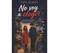 No voy a elegir: Novela juvenil para adolescentes de padres separados que viven entre dos casas
