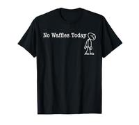 No Waffles Today Fun Humor for Waffle fan rest Maglietta