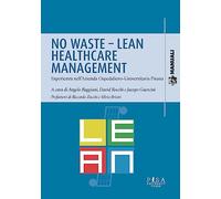 No waste-lean healthcare management. Esperienza nell'azienda ospedaliero-universitaria pisana