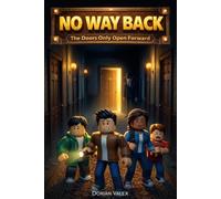 No Way Back ( A Roblox Horror Story): The Doors Only Open Forward