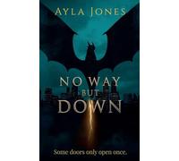 No Way But Down (Revised Edition): A Chicago Dragon Chronicles Novelette: 1