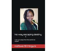 No way escaping destiny 1: I can run away from the world not myself