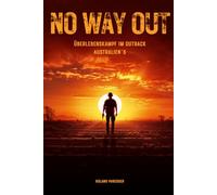 No Way Out - Überlebenskampf im Outback Australien‘s