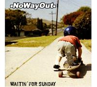 No Way Out - Waitin for Sunday