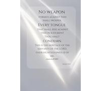 No weapon formed against me!: A journal with the reminder, No weapon formed against you will prosper.