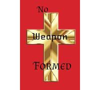 No Weapon Formed Prayer Journal: Gift For Men and women