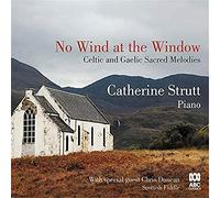 Catherine Strut Catherine Strutt: No Wind at the Window: Celtic and Gaelic (CD)
