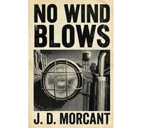 No Wind Blows: A Longer Road to the Cemetery