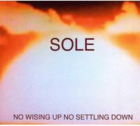 No Wising Up No Settling Down - Sole (Audio cd)