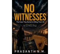 NO WITNESSES: The Case They Buried Is Killing Them All: 3