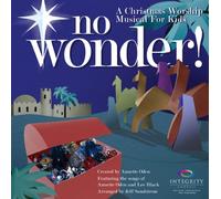 No Wonder! - A Christmas Worship Musical for Kids - Integrity Choral - CD