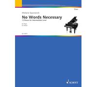 No Words Necessary: 12 Pieces for Intermediate Level; for Piano