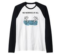 No-Worries At all Funny Annegamento Mani Cartone Animato Sarcastico Maglia con Maniche Raglan