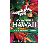 No Worries Hawaii: Your Vacation Matchmaker, Kauai, Oahu, Maui, Big Island