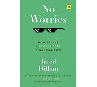 No Worries: How to live a stress-free financial life