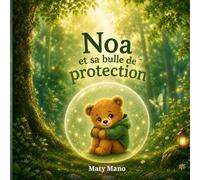Noa et sa bulle de protection