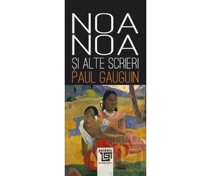 Noa-Noa si alte scrieri - Paul Gauguin, Emblematic, Editie in limba romana