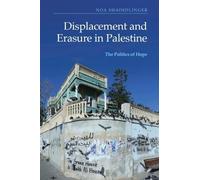 Noa Shaindlinger Displacement and Erasure in Palestine (Copertina rigida)
