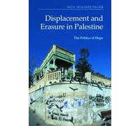 Noa Shaindlinger Displacement and Erasure in Palestine (Copertina rigida)