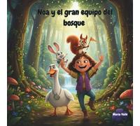 Noa y el gran equipo del bosque