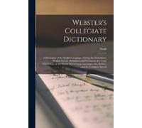 Noah 1758-1843 Webster Webster's Collegiate Dictionary (Tascabile)