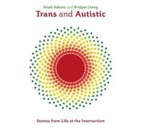 Noah Adams Bridget Liang Trans and Autistic (Tascabile)