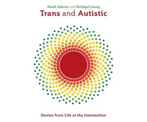 Noah Adams Bridget Liang Trans and Autistic (Tascabile)