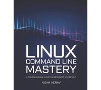 Noah Aerav Linux Command Line Mastery (Tascabile)