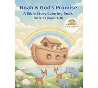Noah and God's Promise: A Bible Story Coloring Book for Kids Ages 3-8