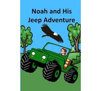 Noah and His Jeep Adventure