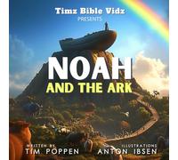 Noah and the Ark: A Story of Faith and Trust
