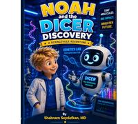 Noah and the DICER Discovery: A Scienceville Adventure