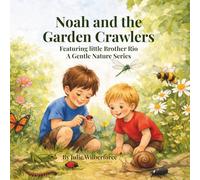 NOAH AND THE GARDEN CRAWLERS