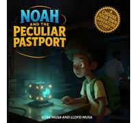 NOAH AND THE PECULIAR PASTPORT