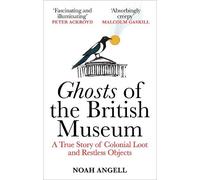 Noah Angell Ghosts of the British Museum (Tascabile)
