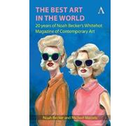 Noah Becker Michael Maizels The Best Art in the World (Copertina rigida)