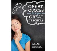Noah benShea Great Quotes to Inspire Great Teachers (Tascabile)