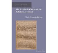 Noah Bickart The Scholastic Culture of the Babylonian Talmud (Copertina rigida)