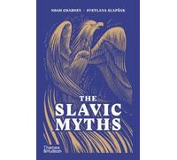Noah Charney Svetlana Slapšak The Slavic Myths (Tascabile)
