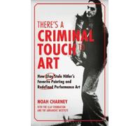 Noah Charney There's a Criminal Touch to Art (Copertina rigida)