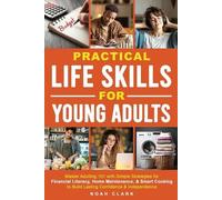 Noah Clark Practical Life Skills for Young Adults: Master Adulting 1 (Tascabile)