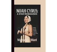 NOAH CYRUS: A Star Reimagined - Finding Identity, Freedom and Fame on Her Own Terms.