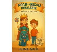 Noah e le Regole Ribaltate: Favole Educative